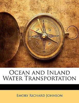Ocean and Inland Water Transportation  N/A 9781146117579 Front Cover