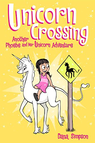Unicorn Crossing Another Phoebe and Her Unicorn Adventure  2017 9781449483579 Front Cover
