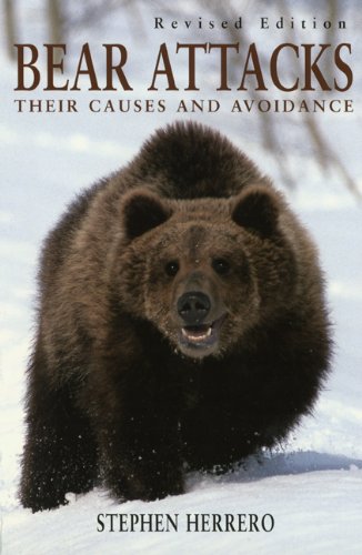 Bear Attacks Their Causes and Avoidance Revised  9781585745579 Front Cover