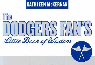 Dodger Fan's Little Book of Wisdom   2005 9781589792579 Front Cover