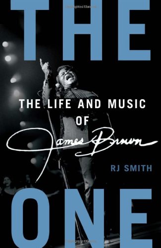 One The Life and Music of James Brown  2012 9781592406579 Front Cover