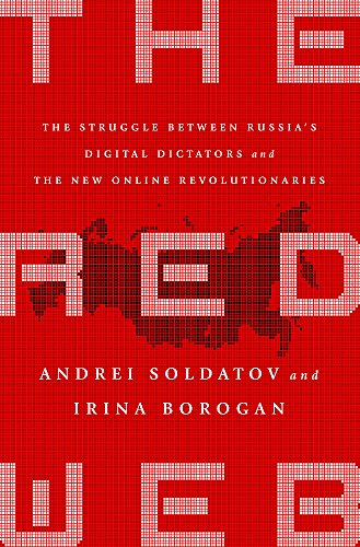 Red Web The Kremlin's Wars on the Internet  2017 9781610399579 Front Cover
