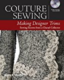 Couture Sewing: Making Designer Trims   2016 9781631866579 Front Cover