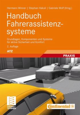Handbuch Fahrerassistenzsysteme Grundlagen, Komponenten und Systeme Fï¿½r Aktive Sicherheit und Komfort 2nd 2012 9783834814579 Front Cover