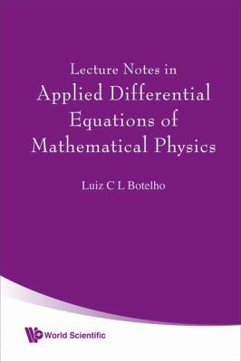 Applied Differential Equations of Mathematical Physics   2008 9789812814579 Front Cover