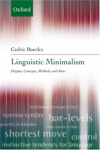 Linguistic Minimalism Origins, Concepts, Methods, and Aims  2006 9780199297580 Front Cover