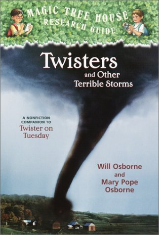 Twisters and Other Terrible Storms A Nonfiction Companion to Magic Tree House #23: Twister on Tuesday  2003 9780375813580 Front Cover