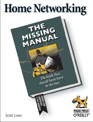 Home Networking: the Missing Manual   2005 9780596005580 Front Cover