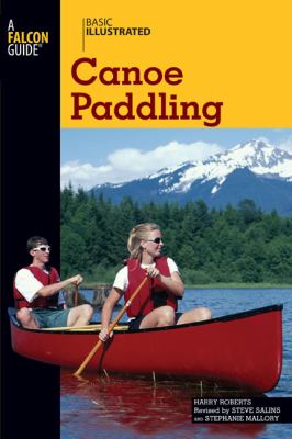 Basic Illustrated Canoe Paddling   2008 (Revised) 9780762747580 Front Cover