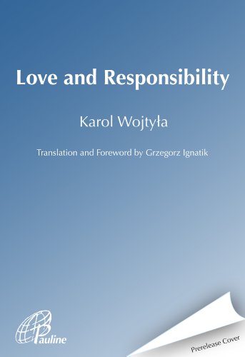 Love and Responsibility   2013 9780819845580 Front Cover