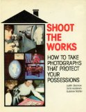 Shoot the Works : How to Shoot It, How to Sell It N/A 9780871650580 Front Cover