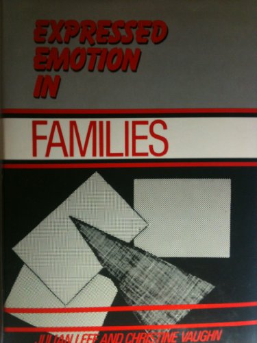 Expressed Emotion in Families Its Significance for Mental Illness  1985 9780898620580 Front Cover