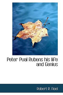 Peter Pual Rubens His Life and Genius N/A 9781110916580 Front Cover