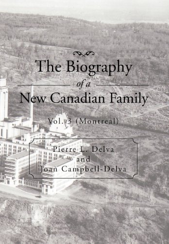 Biography of a New Canadian Family Vol. 3 (Montreal)  2012 9781479721580 Front Cover