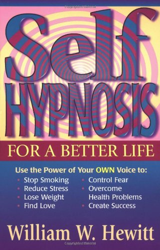 Self Hypnosis for a Better Life   1997 9781567183580 Front Cover
