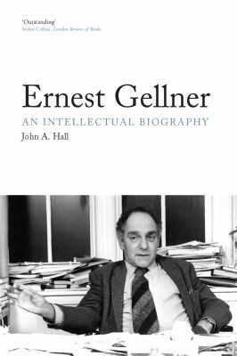 Ernest Gellner An Intellectual Biography  2012 9781844677580 Front Cover