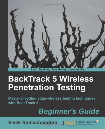 Backtrack 5 Wireless Penetration Testing Master Bleeding Edge Wireless Testing Techniques with Backtrack 5  2011 9781849515580 Front Cover