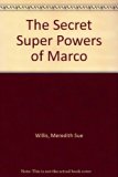 Secret Super Powers of Marco  N/A 9780060235581 Front Cover
