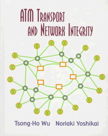 ATM Transport and Network Integrity   1997 9780127655581 Front Cover