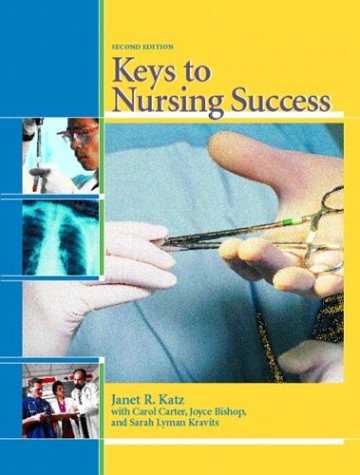 Keys to Nursing Success  2nd 2004 9780131135581 Front Cover