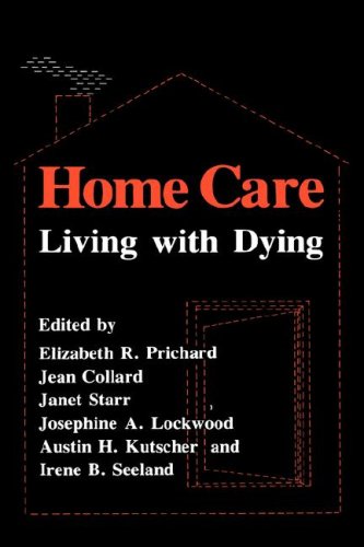 Home Care Living with Dying  1979 9780231042581 Front Cover