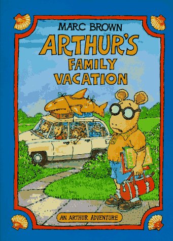 Arthur's Family Vacation An Arthur Adventure  2010 9780316109581 Front Cover