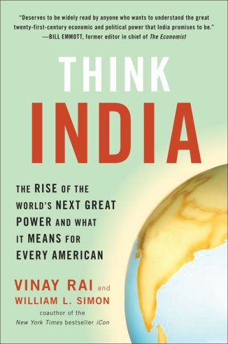 Think India The Rise of the World's Next Great Power and What It Means for Every American N/A 9780452289581 Front Cover