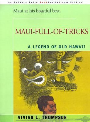 Maui-Full-of-Tricks A Legend of Old Hawaii  2000 9780595146581 Front Cover