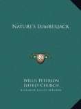 Nature's Lumberjack N/A 9781169698581 Front Cover