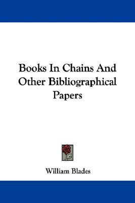 Books in Chains and Other Bibliographical Papers  N/A 9781430479581 Front Cover