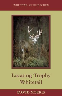 Locating Trophy Whitetail  N/A 9781564161581 Front Cover