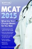 MCAT 2015: What the Test Change Means for You Now  N/A 9781618653581 Front Cover
