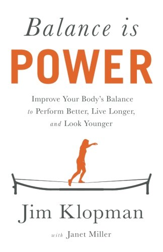 Balance Is Power Improve Your Body's Balance to Perform Better, Live Longer, and Look Younger N/A 9781619614581 Front Cover