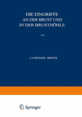 Allgemeine und Spezielle Chirurgische Operationslehre   1940 9783642890581 Front Cover