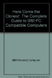 Here Comes the Clones : A Guide to IBM-PC Compatible Computers and Software N/A 9780070464582 Front Cover