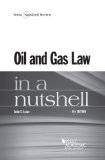 Oil and Gas Law in a Nutshell:   2014 9780314289582 Front Cover