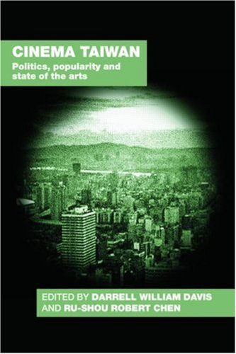 Cinema Taiwan Politics, Popularity and State of the Arts  2007 9780415412582 Front Cover