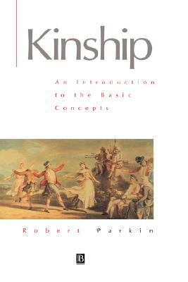 Kinship An Introduction to the Basic Concepts  1997 9780631203582 Front Cover