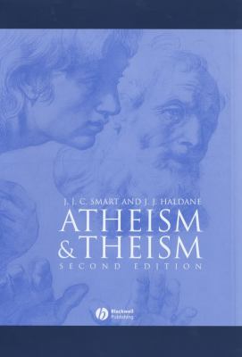 Atheism and Theism  2nd 2003 (Revised) 9780631232582 Front Cover