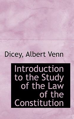 Introduction to the Study of the Law of the Constitution N/A 9781113432582 Front Cover