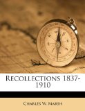 Recollections 1837-1910 N/A 9781177199582 Front Cover