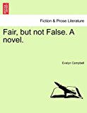 Fair, but not False. A Novel  N/A 9781240884582 Front Cover