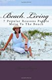 Beach Living 7 Popular Reasons People Move to the Beach N/A 9781477619582 Front Cover