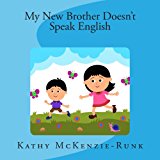 My New Brother Doesn't Speak English A Children's Story of Adoption N/A 9781481214582 Front Cover
