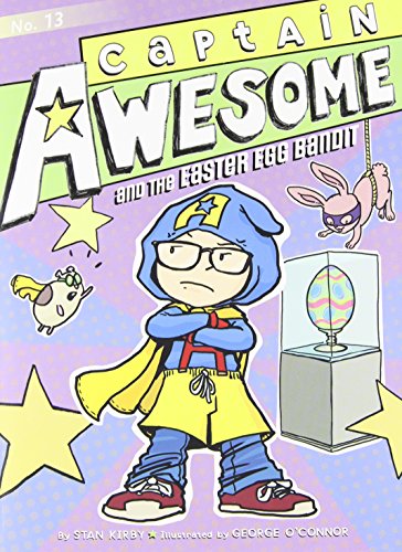 Captain Awesome and the Easter Egg Bandit   2015 9781481425582 Front Cover