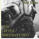 Little Birthday Pug  N/A 9781491297582 Front Cover