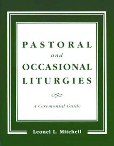 Pastoral and Occasional Liturgies  N/A 9781561011582 Front Cover