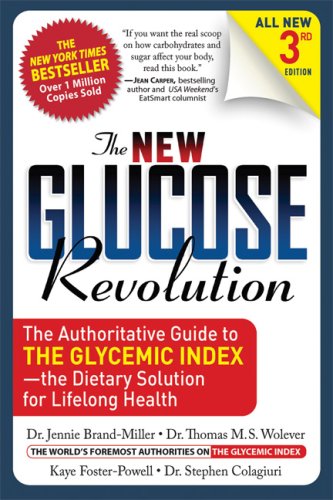 New Glucose Revolution The Authoritative Guide to the Glycemic Index - the Dietary Solution for Lifelong Health 3rd 2007 9781569242582 Front Cover