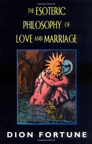 Esoteric Philosophy of Love and Marriage   2000 (Revised) 9781578631582 Front Cover