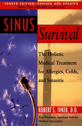 Sinus Survival A Self-Help Guide 4th 2000 (Revised) 9781585420582 Front Cover